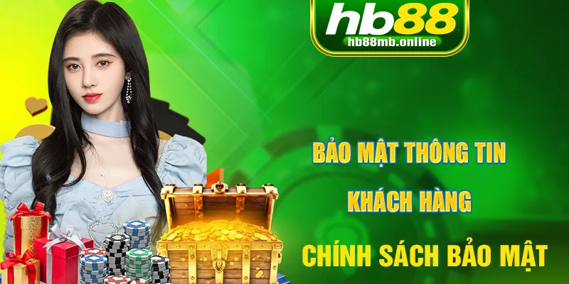 Chính sách bảo mật thông tin hội viên thương hiệu HB88