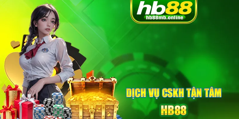 Dịch vụ chăm sóc khách hàng nhà cái HB88 luôn làm hài lòng tất cả hội viên