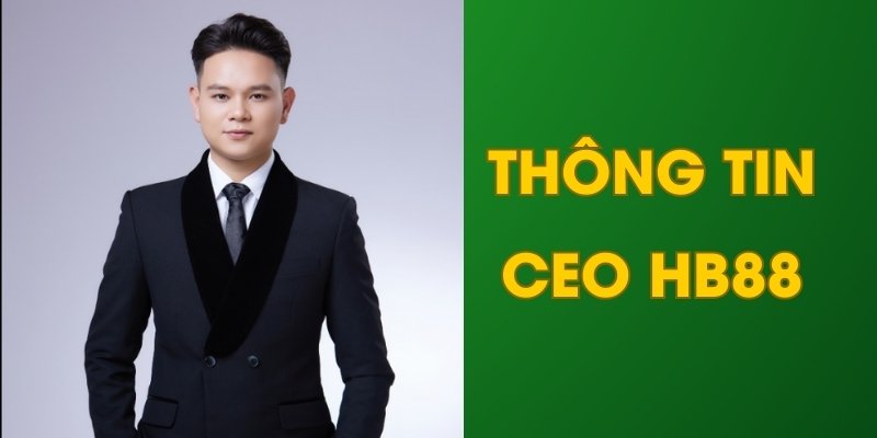 Thông tin cá nhân của người sáng lập - CEO HB88