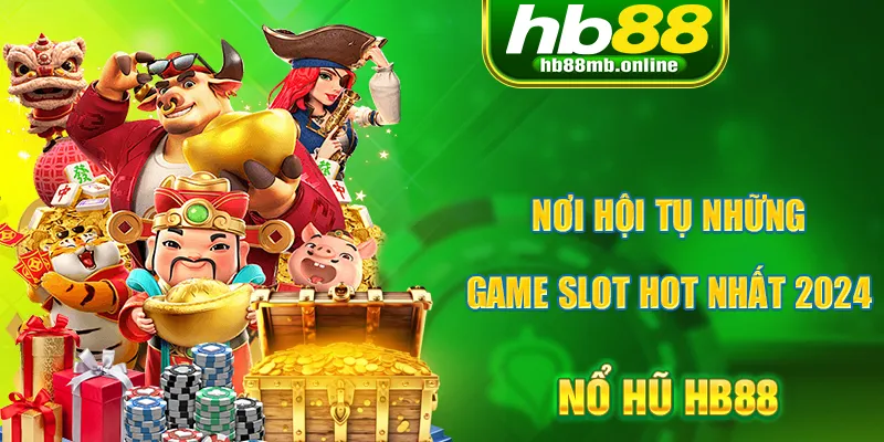 Nổ hũ HB8 nơi hội tụ hàng ngàn game slost đẳng cấp